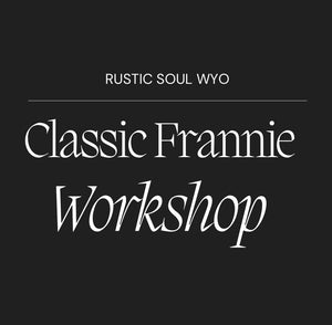 12/4/24 • 6PM-9PM Classic Frannie • Bag Making Workshop •$200 per person